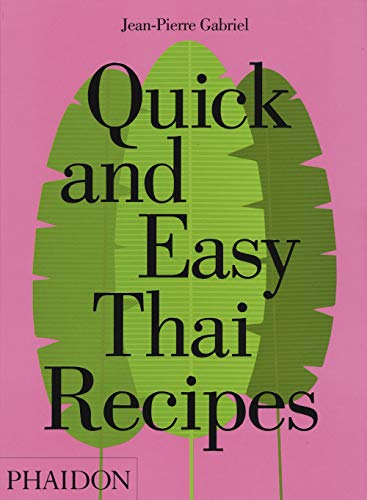 Quick and Easy Thai Recipes von PHAIDON